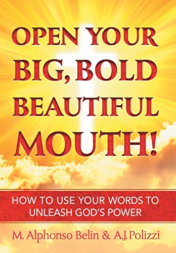 Open Your Big, Bold, Beautiful Mouth Ho To Use Your Words To Unleash God's Po [Hardcover]