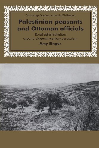 Palestinian Peasants and Ottoman Officials Rural Administration around Sixteent [Paperback]