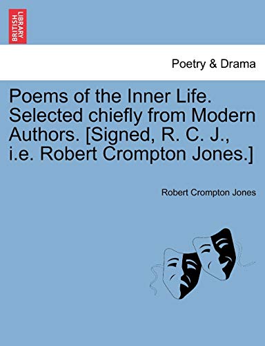 Poems of the Inner Life Selected Chiefly from Modern Authors [Signed, R C J , I  [Paperback]