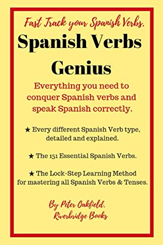 Spanish Verbs Genius  Everything You Need to Conquer Spanish Verbs and Speak Sp [Paperback]