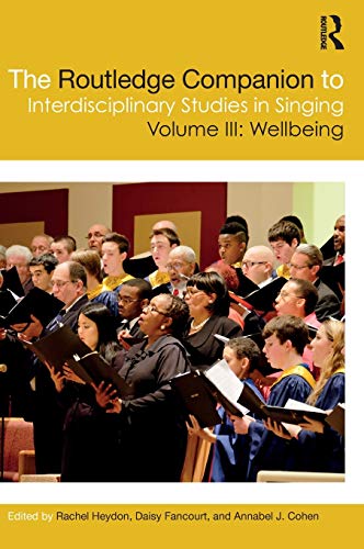 The Routledge Companion to Interdisciplinary Studies in Singing, Volume III Wel [Hardcover]