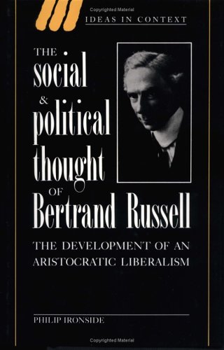 The Social and Political Thought of Bertrand Russell The Development of an Aris [Hardcover]