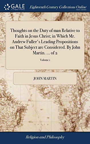 Thoughts on the Duty of Man Relative to Faith in Jesus Christ in Which Mr. Andr [Hardcover]