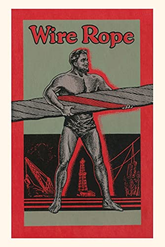 Vintage Journal Strongman Advertising Wire Rope