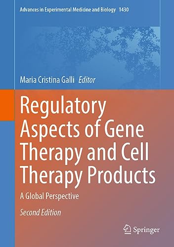 Regulatory Aspects of Gene Therapy and Cell Therapy Products A Global Perspecti [Hardcover]