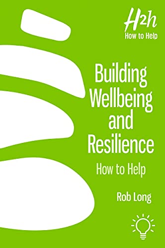 Building Wellbeing and Resilience: How to Help [Paperback]