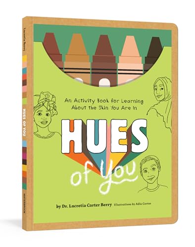 Hues of You: An Activity Book for Learning About the Skin You Are In [Paperback]