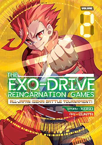 THE EXO-DRIVE REINCARNATION GAMES: All-Japan Isekai Battle Tournament! Vol. 2 [Paperback]