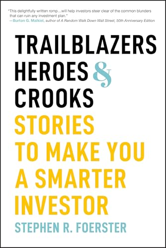 Trailblazers, Heroes, and Crooks: Stories to Make You a Smarter Investor [Hardcover]