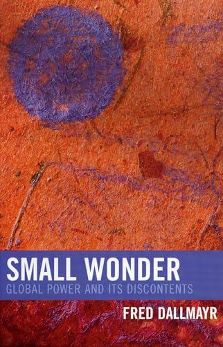 Small Wonder: Global Power and Its Discontents [Paperback]