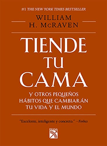 Tiende Tu Cama Y Otros Pequeqos Habitos Que Cambia (spanish Edition) [Paperback]