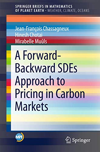 A Forward-Backward SDEs Approach to Pricing in Carbon Markets [Paperback]