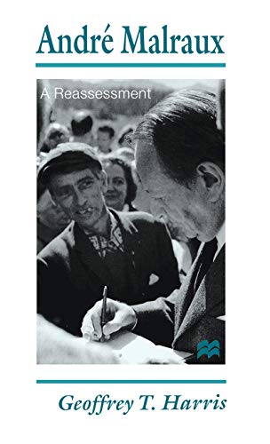 Andr Malraux: A Reassessment [Hardcover]