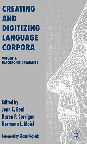 Creating and Digitizing Language Corpora: Volume 2: Diachronic Databases [Hardcover]