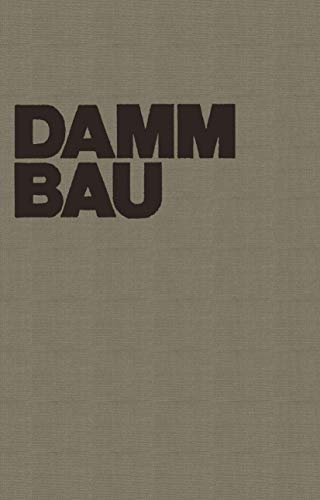 Dammbau in Theorie und Praxis [Paperback]