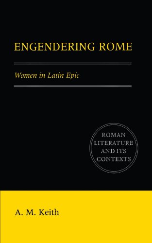 Engendering Rome Women in Latin Epic [Paperback]