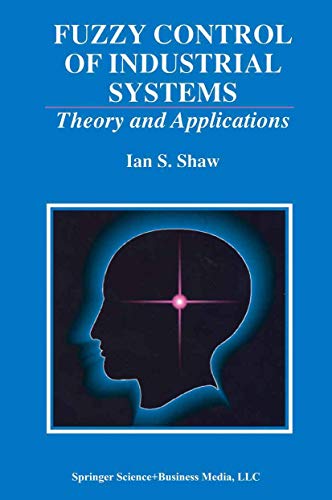 Fuzzy Control of Industrial Systems: Theory and Applications [Paperback]