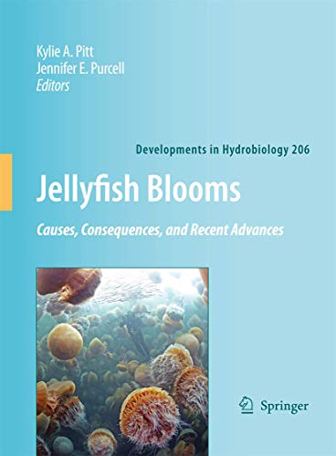 Jellyfish Blooms: Causes, Consequences and Recent Advances [Hardcover]