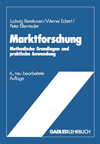 Marktforschung: Methodische Grundlagen und praktische Anwendung [Paperback]