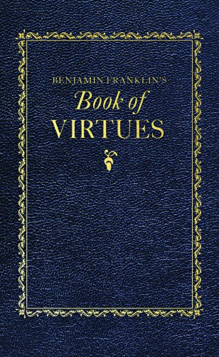 Benjamin Franklin's Book of Virtues [Hardcover]