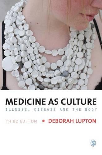 Medicine as Culture Illness, Disease and the Body [Hardcover]