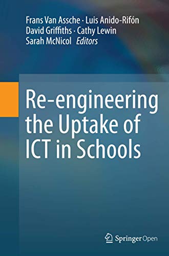 Re-engineering the Uptake of ICT in Schools [Paperback]