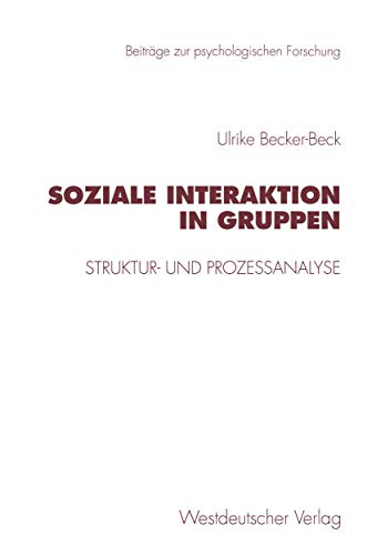 Soziale Interaktion in Gruppen Struktur- und Prozeanalyse [Paperback]