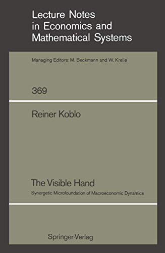 The Visible Hand Synergetic Microfoundation of Macroeconomic Dynamics [Paperback]