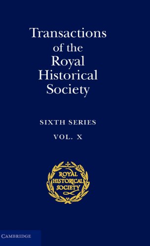 Transactions of the Royal Historical Society Volume 10 Sixth Series [Hardcover]