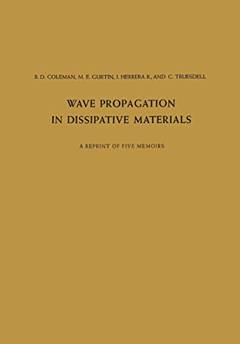 Wave Propagation in Dissipative Materials: A Reprint of Five Memoirs [Paperback]