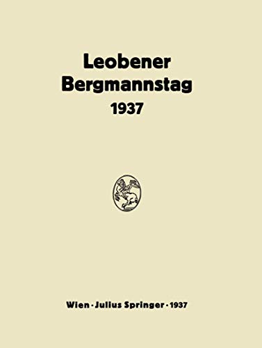 Bericht ber den Leobener Bergmannstag: 2. Bis 5. September 1937 [Paperback]