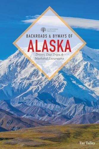 Backroads & Byways of Alaska [Paperback]