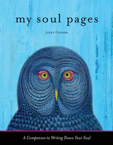 My Soul Pages: A Companion To Writing Down Your Soul [Paperback]