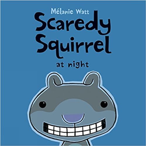 Scaredy Squirrel at Night [Paperback]