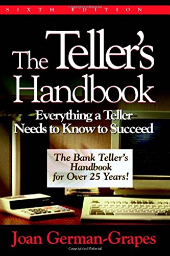 The Teller's Handbook Everything A Teller Needs To Kno To Succeed [Paperback]