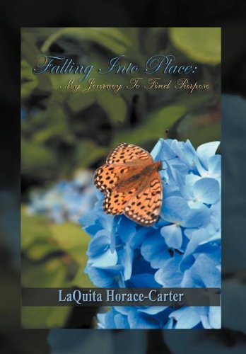 Falling into Place  My Journey to Find Purpose [Hardcover]