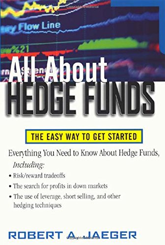 All About Hedge Funds  The Easy Way To Get Started [Paperback]