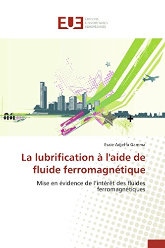 La Lubrification  L'aide De Fluide Ferromagntique (french Edition) [Paperback]