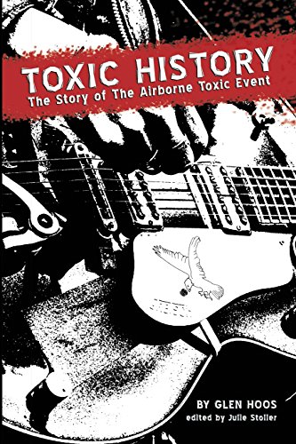 Toxic History The Story Of The Airborne Toxic Event [Paperback]