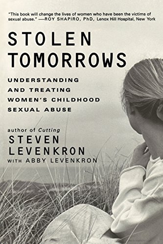 Stolen Tomorros Understanding and Treating Women's Childhood Sexual Abuse [Paperback]