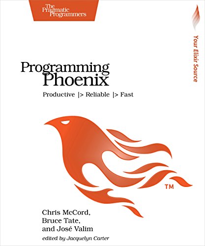 Programming Phoenix Productive > Reliable > Fast [Paperback]