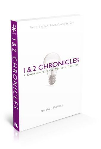 1 & 2 Chronicles: A Commentary in the Wesleyan Tradition [Paperback]