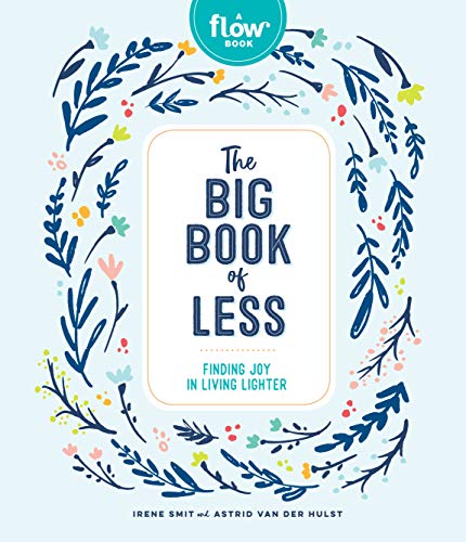 Big Book of Less : A Guide for Letting Go [Ha