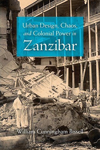 Urban Design, Chaos, and Colonial Poer in Zanzibar [Paperback]