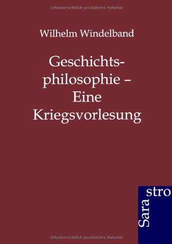 Geschichtsphilosophie - Eine Kriegsvorlesung (german Edition) [Paperback]