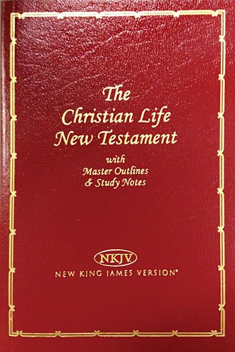 Christian Life New Testament With Master Outlines And Study Notes [Paperback]