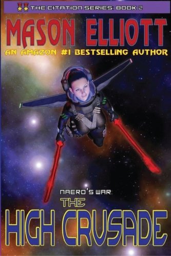 The High Crusade Naero's War (the Citation Series) (volume 2) [Paperback]