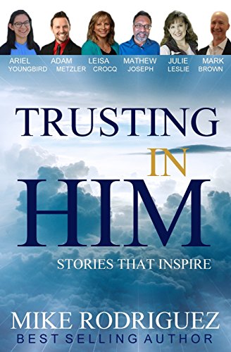 Trusting in Him  Stories That Inspire [Paperback]