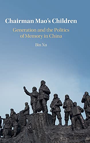 Chairman Mao's Children Generation and the Politics of Memory in China [Hardcover]