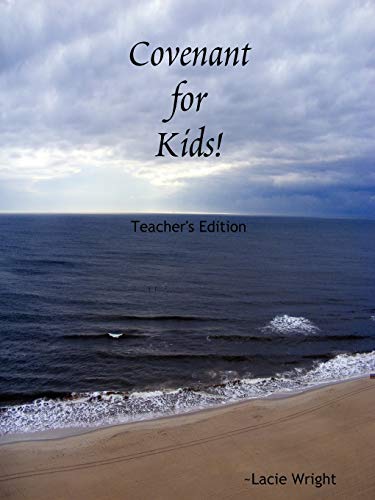 Covenant For Kids Teacher's Edition [Paperback]